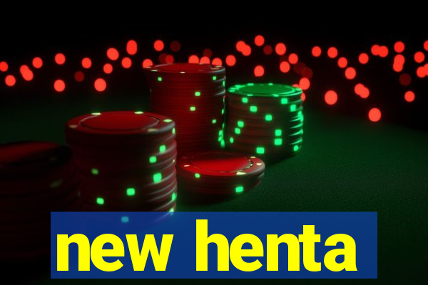 new henta